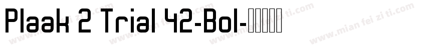 Plaak 2 Trial 42-Bol字体转换